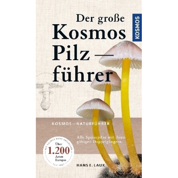 Der große Kosmos Pilzführer - Alle Speisepilze mit ihren giftigen Doppelgängern, Hans E. Laux, ISBN: 978-3-440-16716-8