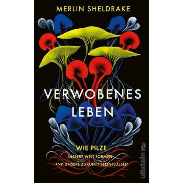 Verwobenes Leben, Merlin Sheldrake, ISBN:  978-3-548-06531-1