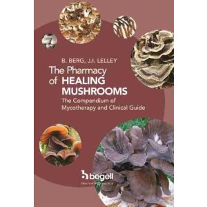 The Pharmacy of Healing Mushrooms, B.Berg, J.I. Lelly