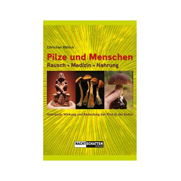Pilze und Menschen, Christian Rätsch, ISBN: 9783037886540