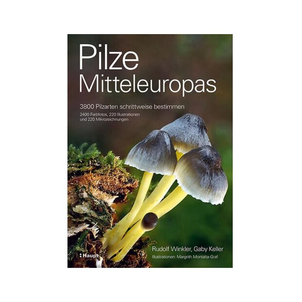 Pilze Mitteleuropas, Rudolf Winkler & Gaby Keller, ISBN: 9783258081014
