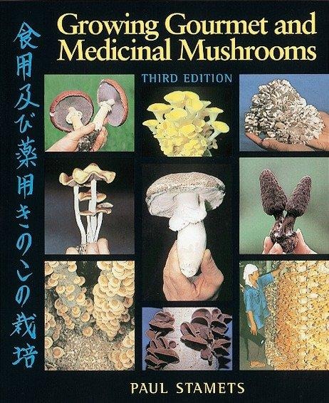 Growing Gourmet & Medicinal Mushr.