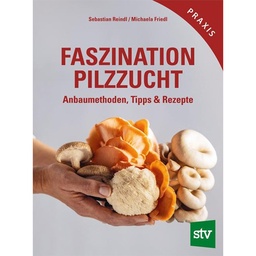Faszination Pilzzucht