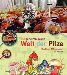 [AN532] Die geheimnisvolle Welt der Pilze